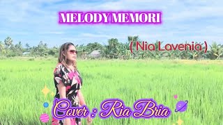 Ria Bria || Cover : MELODY MEMORI ( Nia Lavenia )