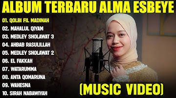 QOLBI FIL MADINAH - ALMA ESBEYE FULL ALBUM TERBAIK (LIRIK VIDEO) MAHALUL QIYAM - SHOLAWAT 2025