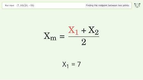 Find the midpoint between two points p1 (7,10) and p2 (24,-53): Step-by-Step Video Solution
