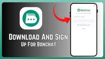 How To Download And Sign Up For Bonchat - Full Guide