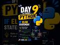 📌 Day 9 of Learning Python | Understanding else Statement#shorts #pythonforbeginners#coding #python