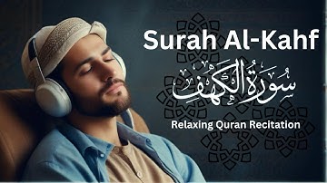 SURAH AL KAHF سورة الكهف | This Voice will CALM your HEART