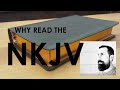 Why Read the NKJV?