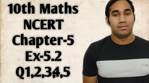 CLASS 10th Maths NCERT Chapter-5 Exercise - 5.2 part -1 Q1, Q2, Q3, Q4, Q5, Q6