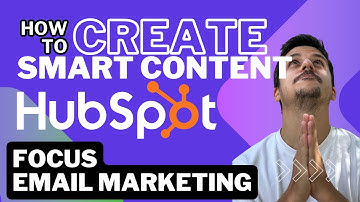 How To Create Smart Content Rules In HubSpot