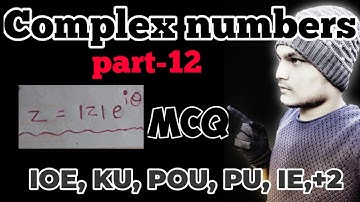 Complex numbers form of complex numbers part-12 do any MCQ with calculator for IOE,KU, POU,PU,IE ,+2