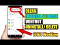 How to Clear phone storage without app Uninstall app. Clear phone storage without delete APP.