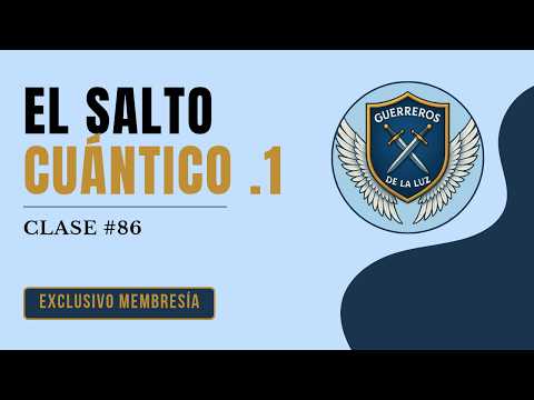 ⚔️ Guerreros de luz: #86 SALTO CUÁNTICO PT.1 | Naesgre