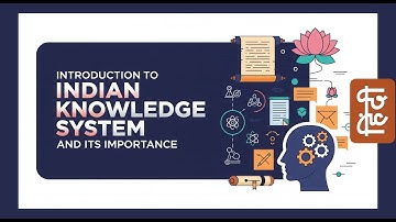 भारतीय ज्ञान प्रणाली (IKS) का परिचय | Indian Knowledge System | Hindi