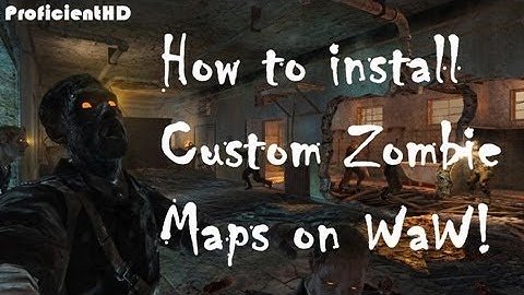 CoDWaW: How to download and install Custom Zombie Maps! *EASY*