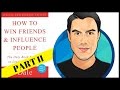 How to Win Friends and Influence People | 10 Best Ideas | Dale Carnegie | Book Summary (PART II)