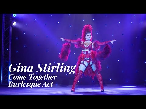 Gina Stirling - Come Together Burlesque act - Hebden Bridge Burlesque Festival 2023