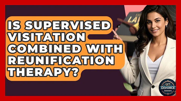 Is Supervised Visitation Combined With Reunification Therapy? - Get Divorce Answers