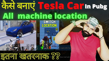 How to Make Tesla Car in Battleground Pubg Mobile India||Pubg Tesla Car Machine Location|| Tesla||