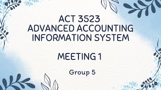 GROUP ASSIGNMENT ACT3523 ADV AIS - MEETING 1