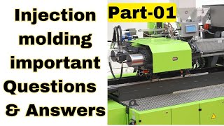 #01 Injection molding interview questions and answers | understanding of injection molding