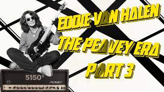 Eddie Van Halen: The Peavey Era, Part 3