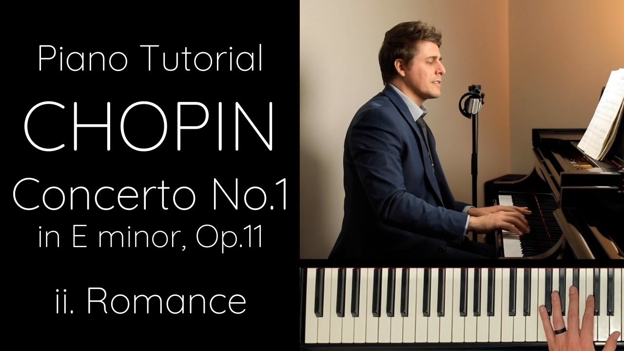 Chopin - Concerto No. 1 in E minor, Op. 11 ii. Romance Tutorial
