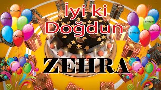 İyi ki Doğdun - ZEHRA - Tüm İsimler'e Doğum Günü Şarkısı