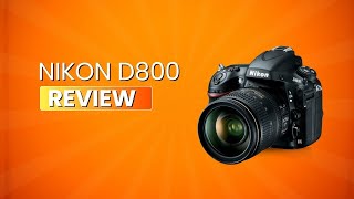 nikon d800 review - nikon d800 review 2025 - niko - nikon d800 - d800