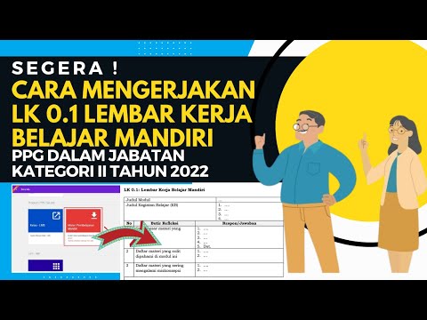 CARA MENGERJAKAN LK 0.1 LEMBAR KERJA BELAJAR MANDIRI PPG DALJAB 2022