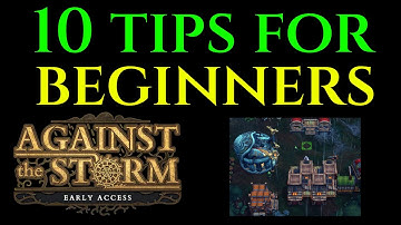 10 Pro TIPS & TRICKS FOR BEGINNERS - Against The Storm Guide