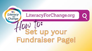How to: Set Up Your Fundraising Page | Literacy for Change
