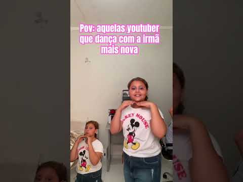 Aquelas em youtuber que grava com a irmã mais nova