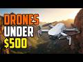 TOP 5 Best Drones Under 500 2026