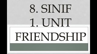 İngilizce 8. Sınıf 1. Ünite FRIENDSHIP