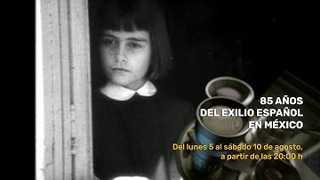 A 85 Años del Exilio Español en México del 15 de julio al 10 de agosto Mx Nuestro Cine