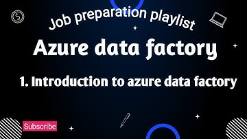 1  Introduction to Azure data factory