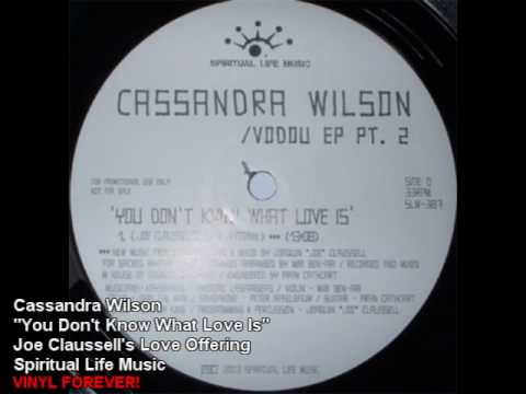 Deep House - Cassandra Wilson - "You Don't Know Wh...