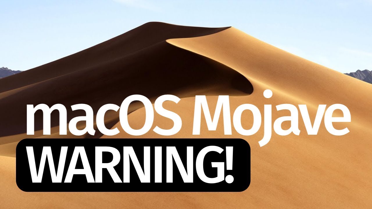 macOS Mojave 10.14 Warning. Do Not Update! MacBook iMac MacBook Air