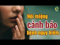 Sống Khỏe Mỗi Ngày: Hôi miệng - có thể đang cảnh báo những căn bệnh nguy hiểm