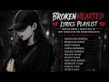 Heartbreak Songs 2026 – Emotional Sad Playlist for Painful Nights (Lyrics Playlist)