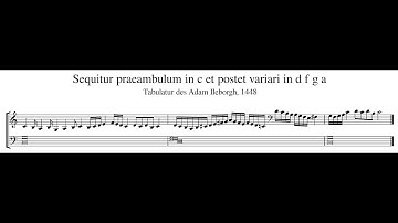 Tabulatur des Adam Ileborgh – Sequitur praeambulum in c et postet variari in d f g a
