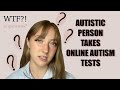 AUTISTIC PERSON takes ONLINE AUTISM TESTS... are they accurate?