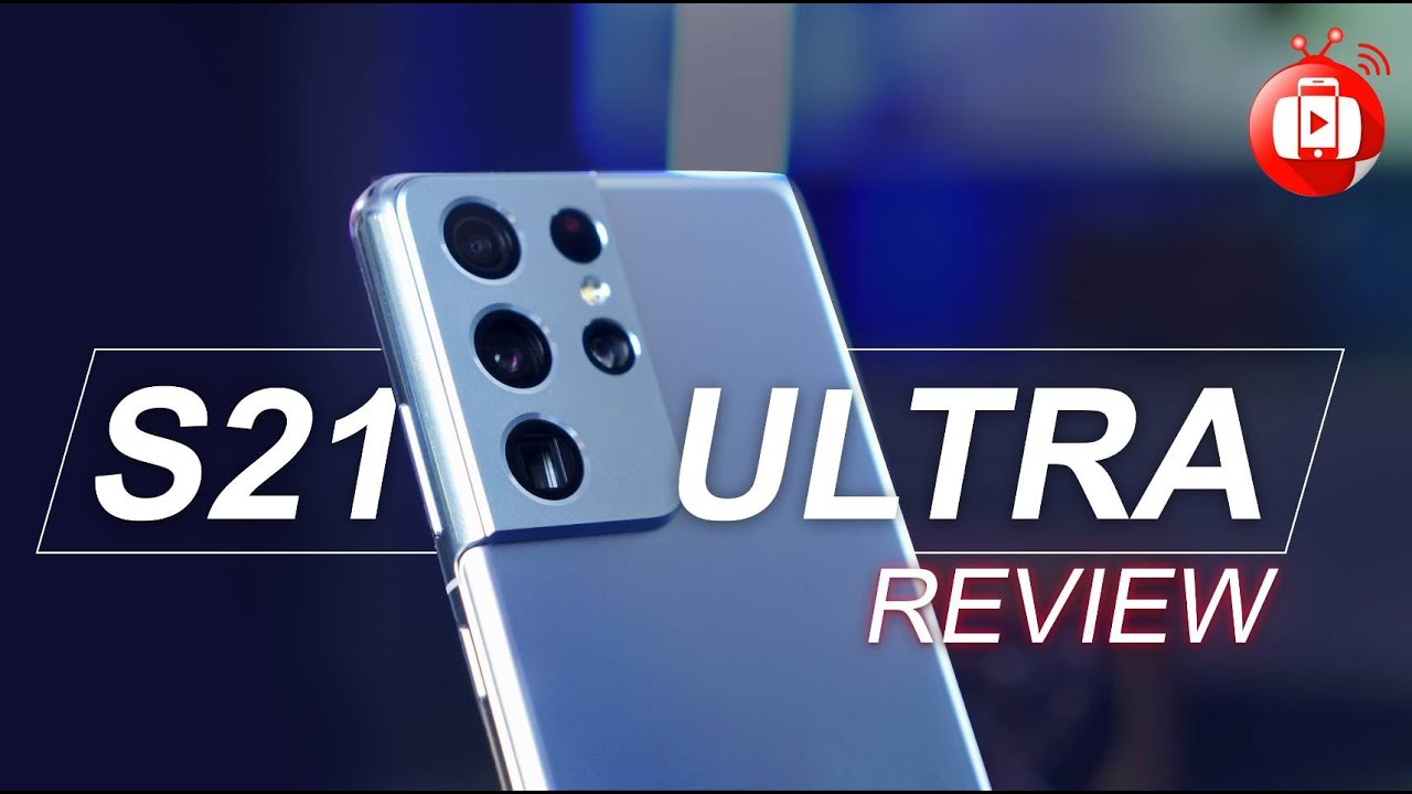 Galaxy S21 Ultra Review not too Much Improved, but Much Appreciated