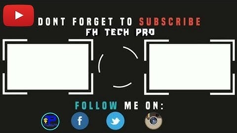How to use YouTube End Screen Editor for your Video || FH TecH Pro
