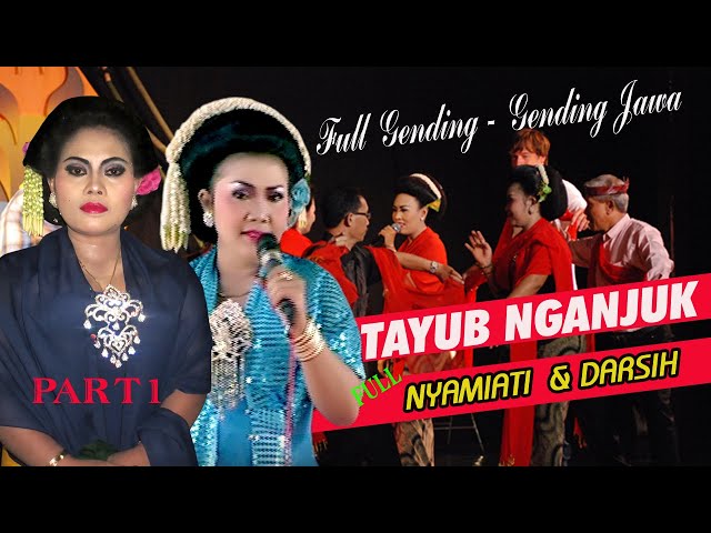 FULL NYAMIATI & DARSIH GENDING GENDING JAWA PILIHAN TAYUB NGANJUK | JAMPI SAYAH | PART 1 class=