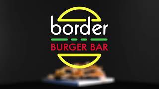 Details Border Burger Bar Burger Special Guide
