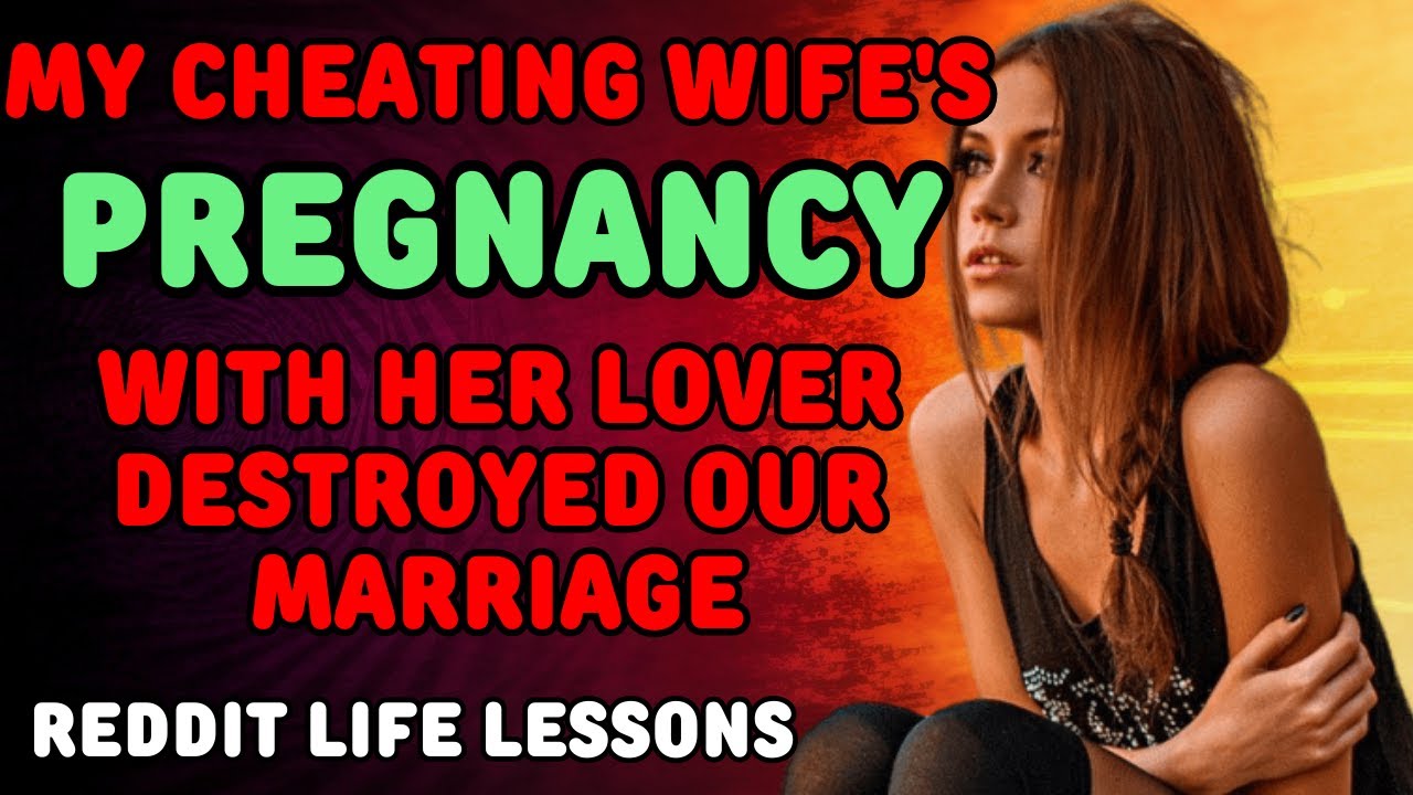 How My Cheating Wife's Pregnancy With Her Lover Destroyed Our Marriage ...