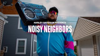 Noisy Neighbors Harley-Davidson Audio Powered By Rockford Fosgate