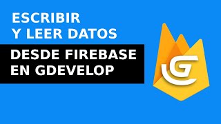 Guardar y Obtener datos desde Firebase en Gdevelop || Save and Get data from Firebase in Gdevelop