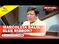 MARCOLETA MULING HAHAWAK NG BLUE RIBBON?