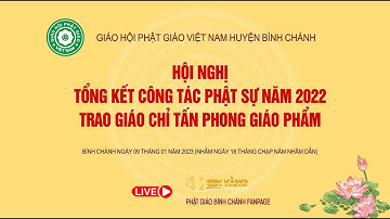 🛑TRỰC TIẾP: GHPGVN H. BÌNH CHÁNH - TỔNG KẾT PHẬT SỰ NĂM 2022 & PHƯƠNG HƯỚNG HOẠT ĐỘNG NĂM 2023