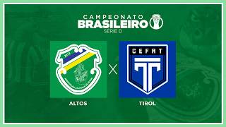 🔴 AO VIVO: Altos-PI x Tirol | Brasileirão Série D | 5ª rodada