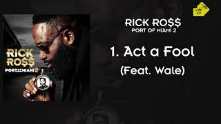 Rick Ross - Act A Fool feat. Wale (Subtitulada al Español)