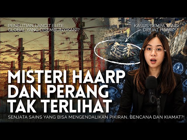 SENJ4TA PENGENDALI PIKIRAN OLEH EL1T GL0B4L? Konspirasi HAARP, bisa bikin benc4na alam?!
